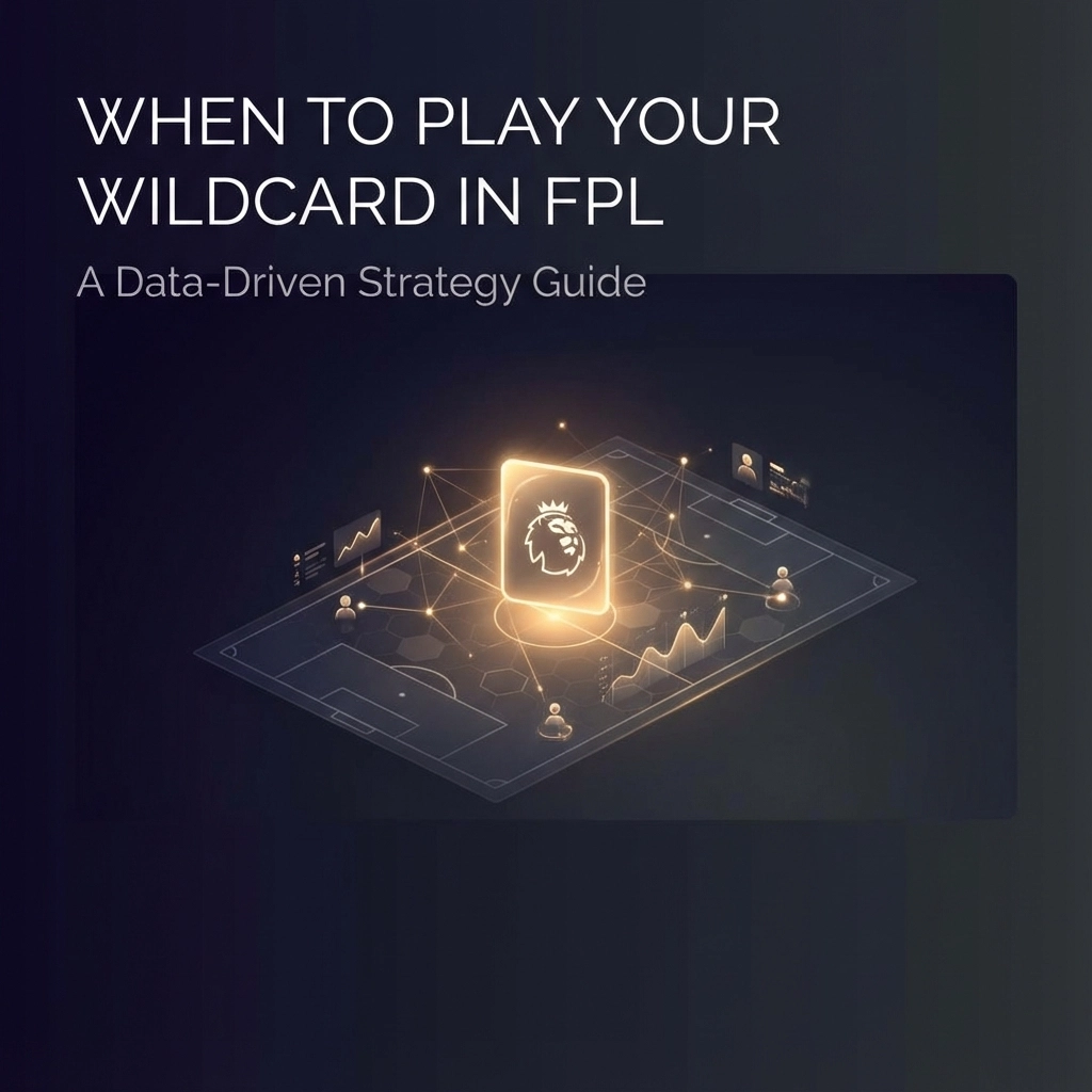 When to Play Your Wildcard in FPL: A Data-Driven Strategy Guide